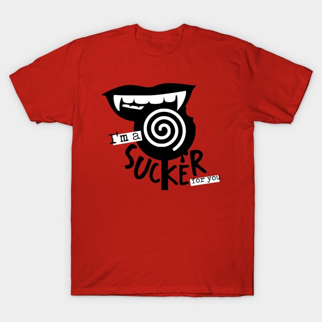 I'm a sucker for you T-Shirt by AllieConfyArt